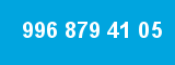 996 879 41 05